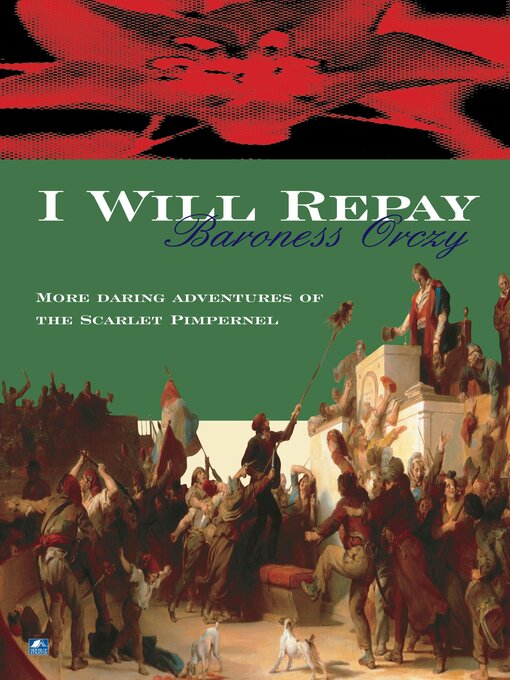 Title details for I Will Repay by Baroness Orczy - Available